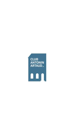 Le Club Antonin Artaud - 1