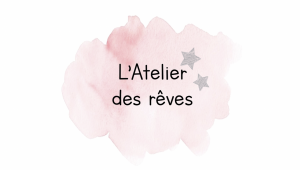 L'Atelier des rêves 